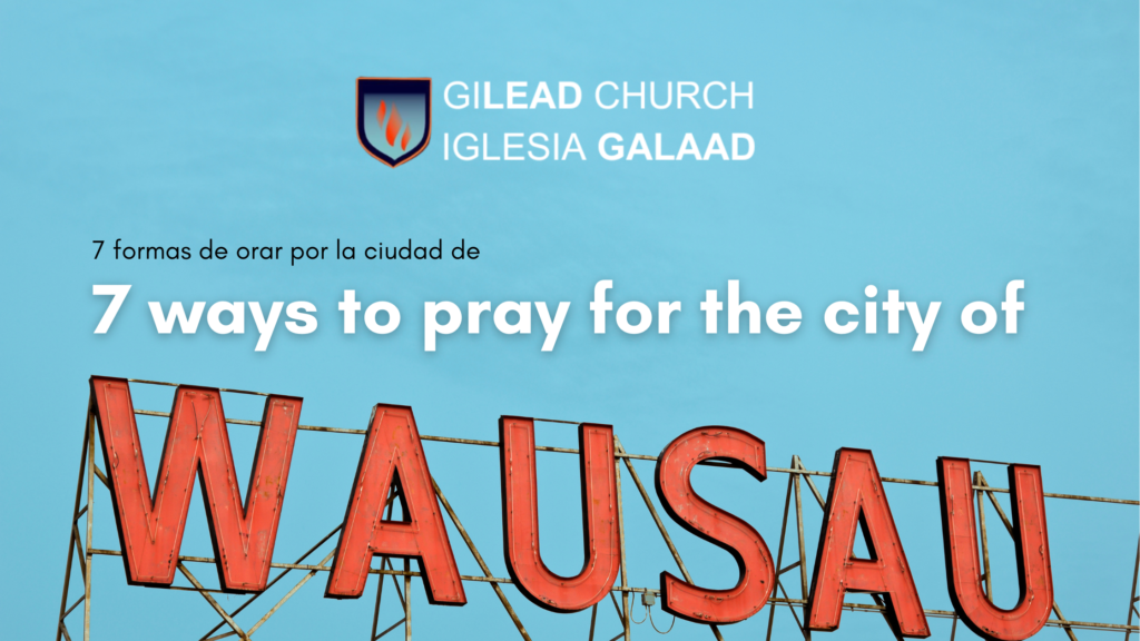 7 ways to pray for Wausau