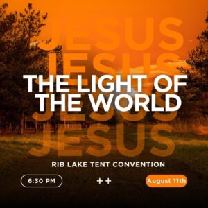 Rib Lake Tent Revival August 2024 Seed and Water Ministries Gilead Church